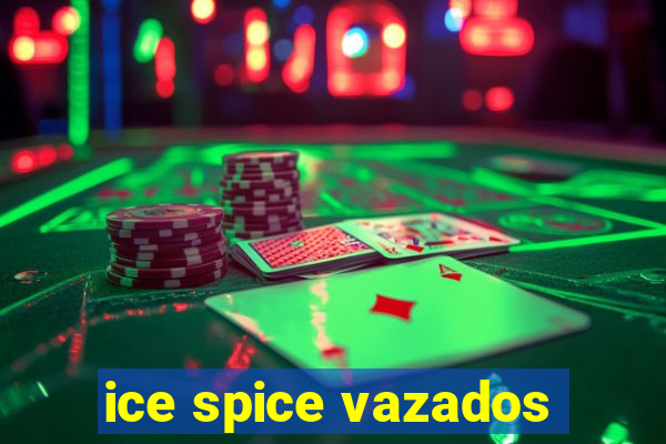 ice spice vazados